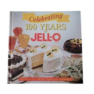 Jell-O Celebrating 100 Years Recipe Book 1997 Vintage Cookbook Hardcover Dessert